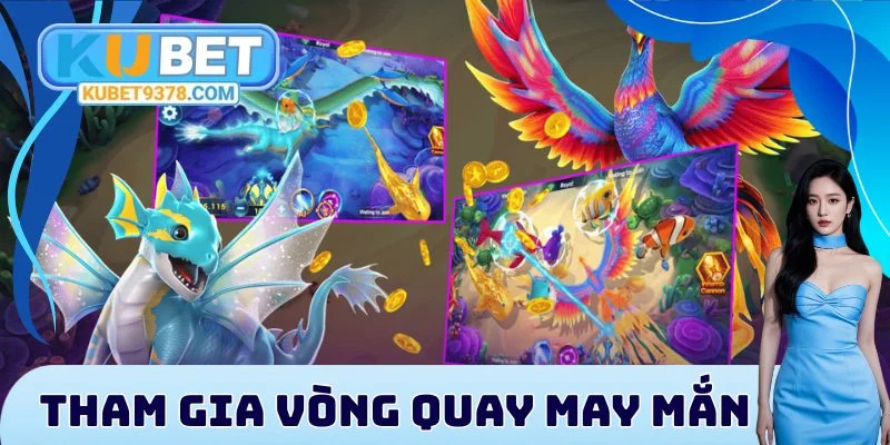 Tham gia vòng quay may mắn